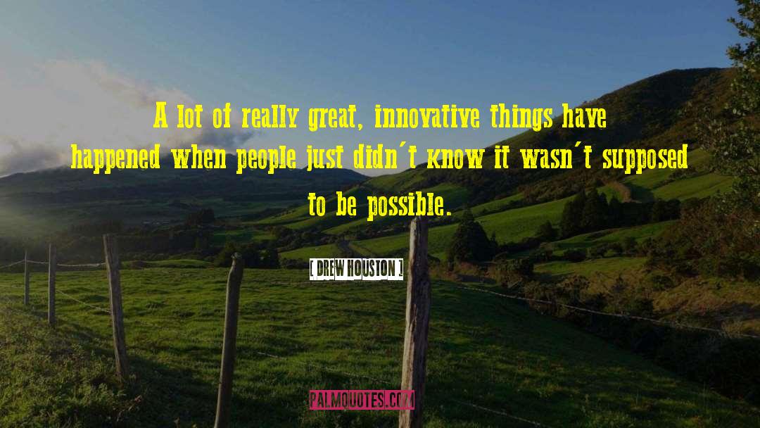 Accomplish Great Things quotes by Drew Houston