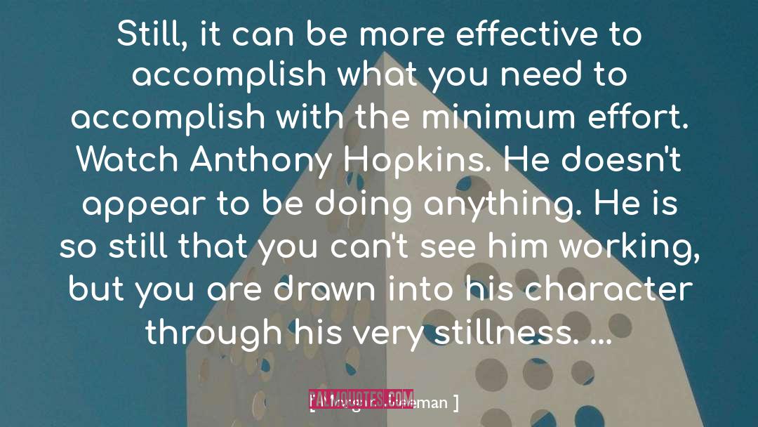 Accomplish Nothing quotes by Morgan Freeman