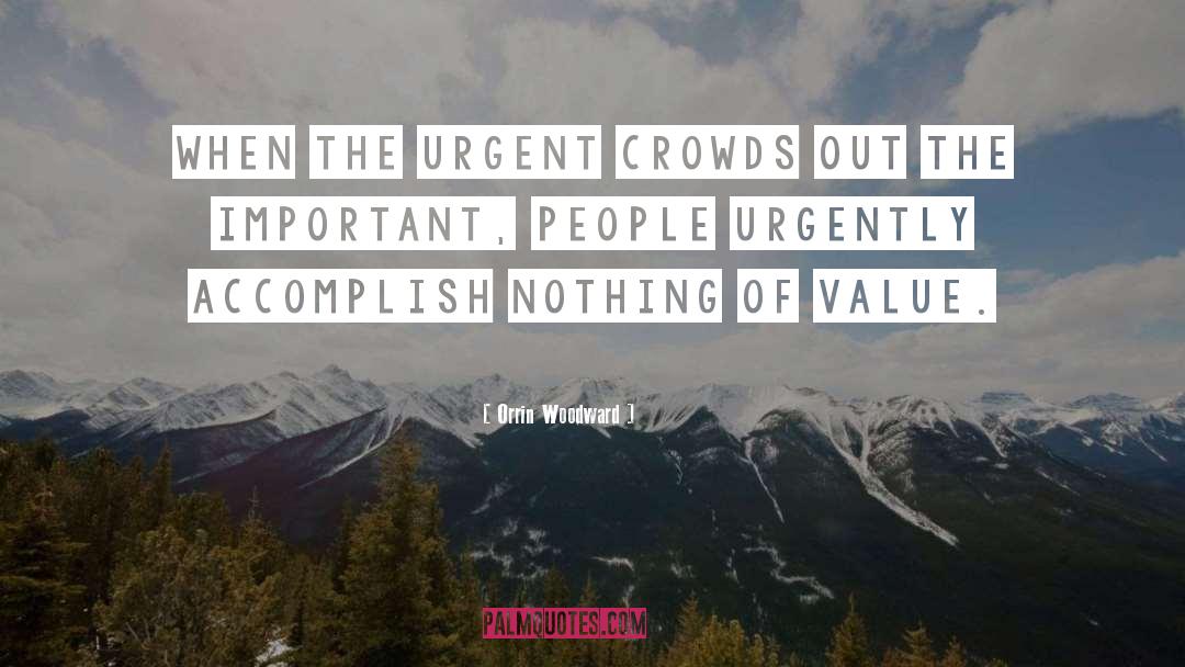 Accomplish Nothing quotes by Orrin Woodward