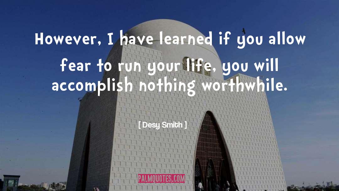 Accomplish Nothing quotes by Desy Smith