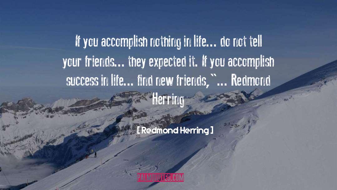 Accomplish Nothing quotes by Redmond Herring