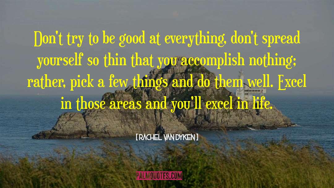 Accomplish Nothing quotes by Rachel Van Dyken