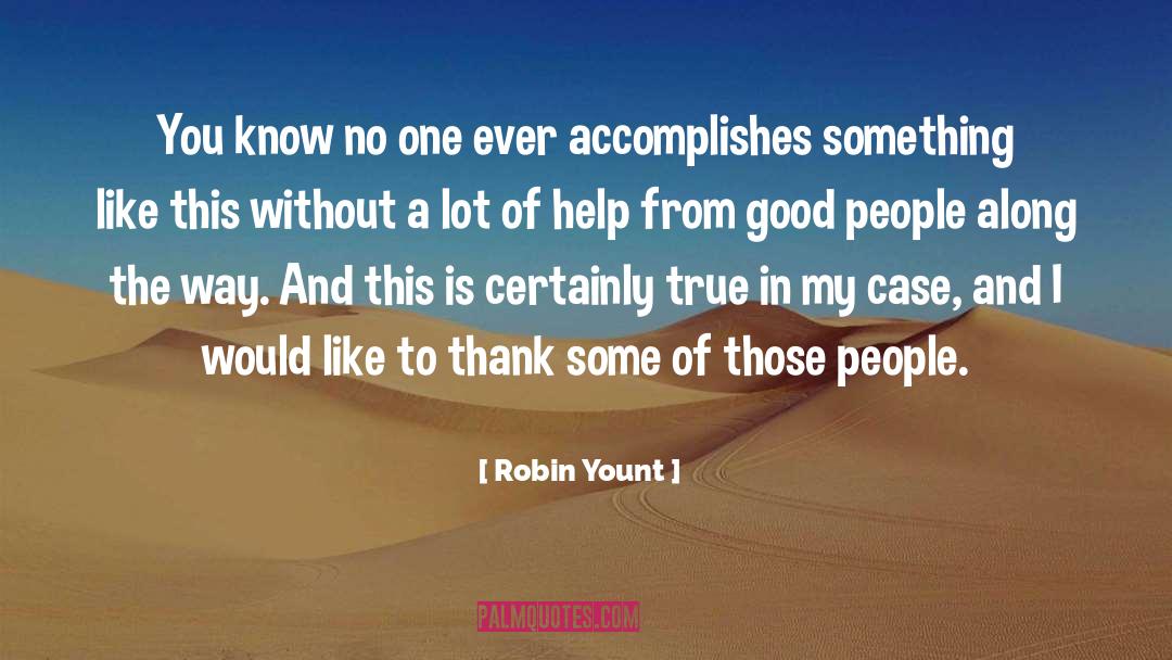 Accomplish quotes by Robin Yount