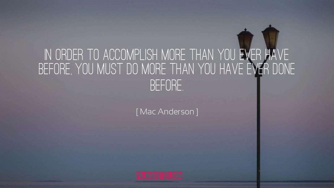 Accomplish quotes by Mac Anderson