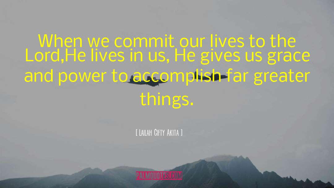 Accomplish The Impossible quotes by Lailah Gifty Akita