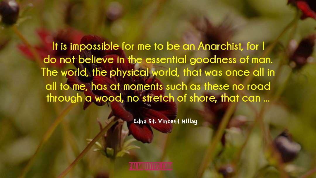 Accomplish The Impossible quotes by Edna St. Vincent Millay