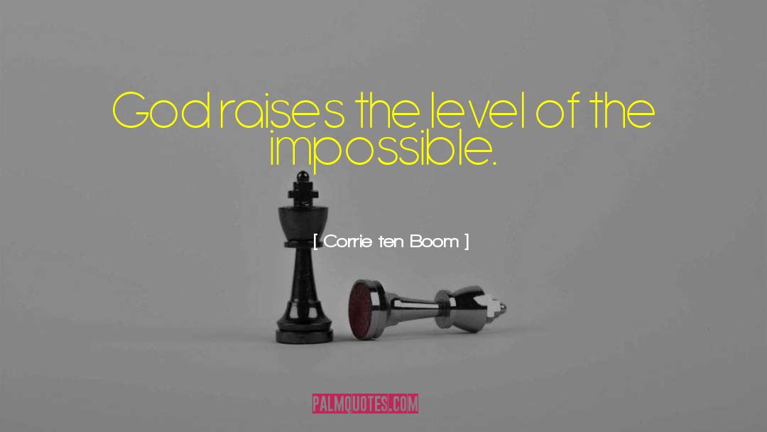 Accomplish The Impossible quotes by Corrie Ten Boom