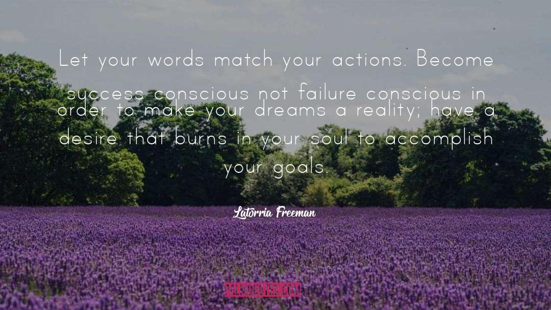 Accomplish Your Goals quotes by Latorria Freeman