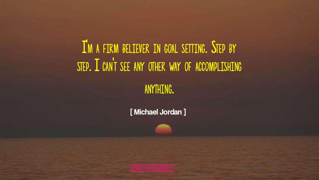 Accomplishing Anything quotes by Michael Jordan