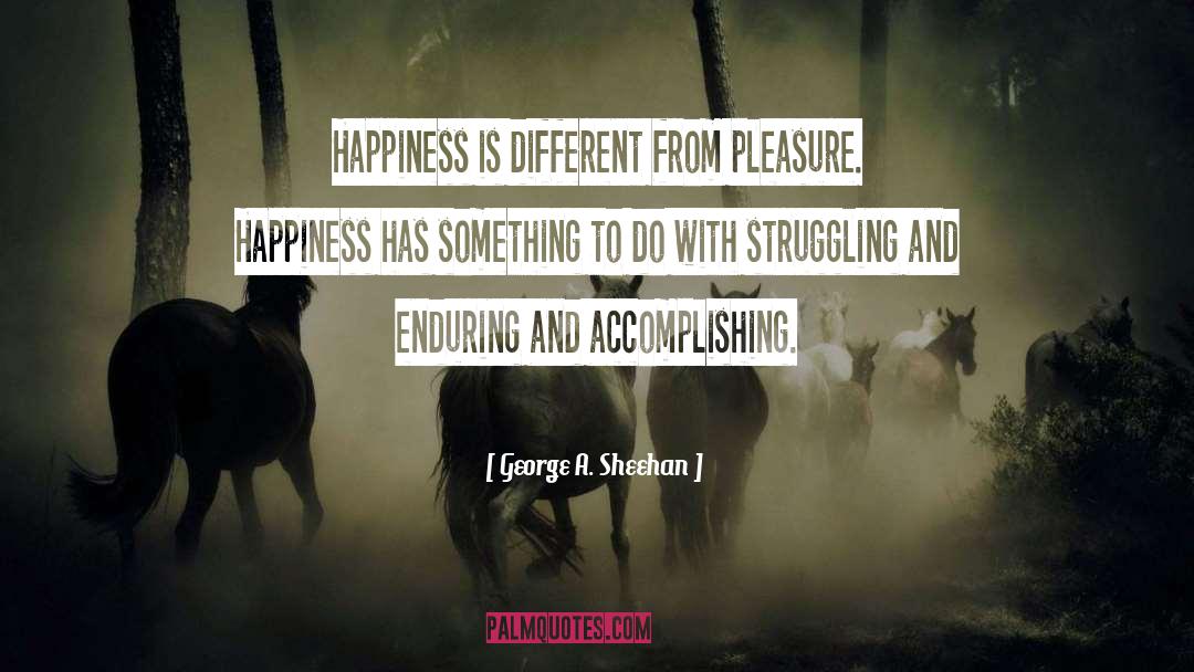 Accomplishing Something quotes by George A. Sheehan