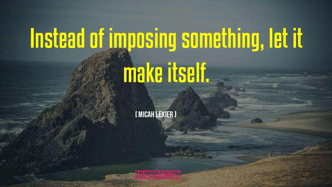 Accomplishing Something quotes by Micah Lexier