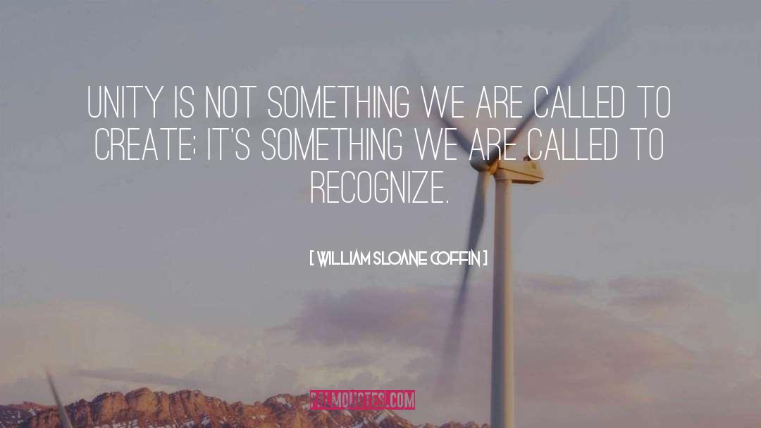 Accomplishing Something quotes by William Sloane Coffin