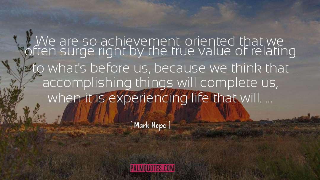 Accomplishing Things quotes by Mark Nepo