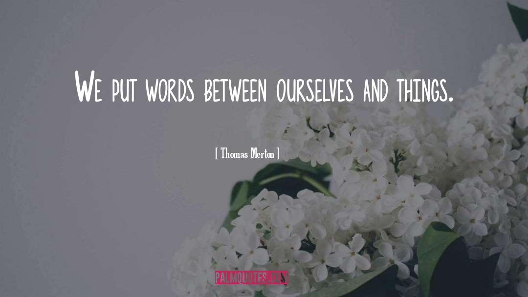 Accomplishing Things quotes by Thomas Merton