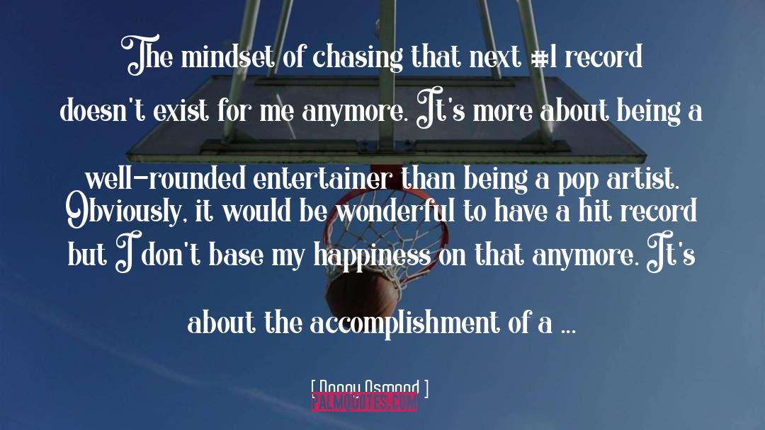 Accomplishment quotes by Donny Osmond