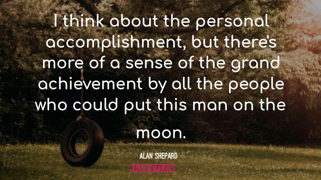 Accomplishment quotes by Alan Shepard