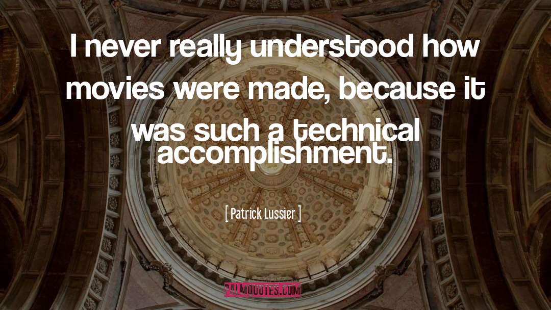 Accomplishment quotes by Patrick Lussier