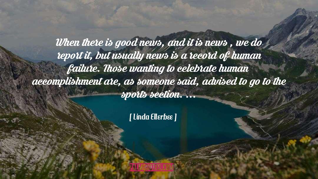 Accomplishment quotes by Linda Ellerbee