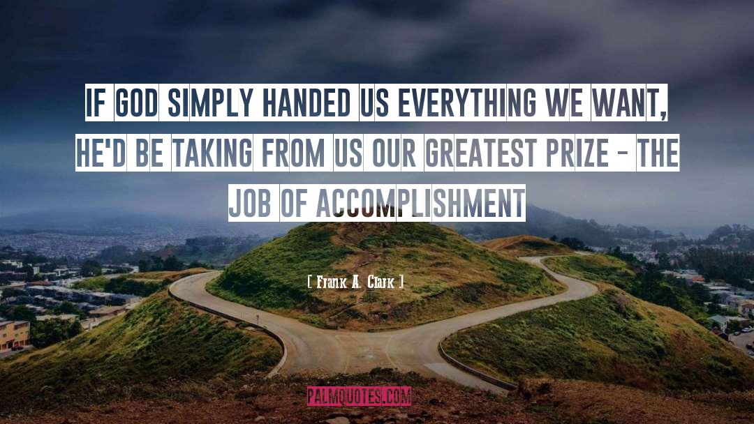 Accomplishment quotes by Frank A. Clark