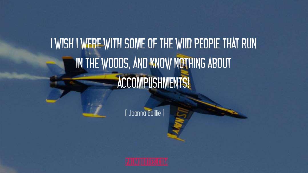 Accomplishments quotes by Joanna Baillie