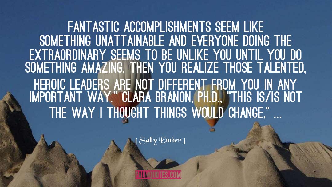 Accomplishments quotes by Sally Ember