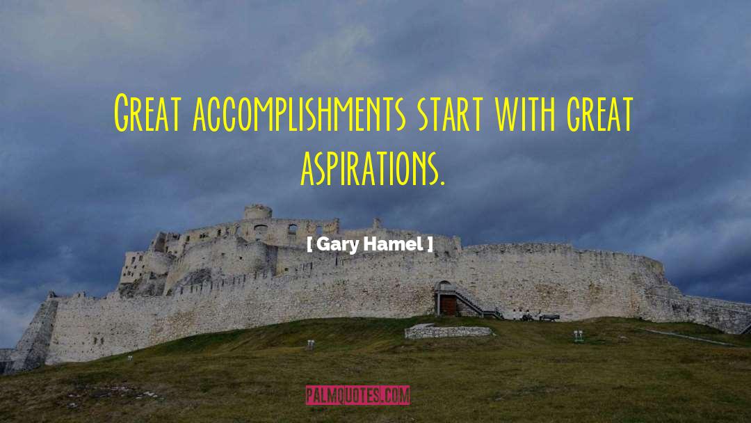 Accomplishments quotes by Gary Hamel