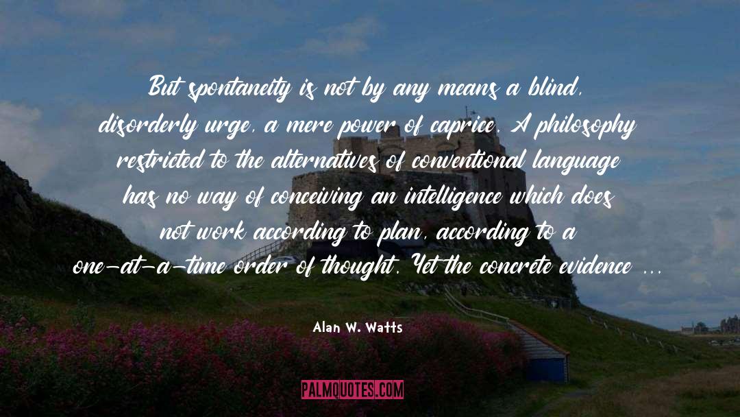 According To Plan quotes by Alan W. Watts