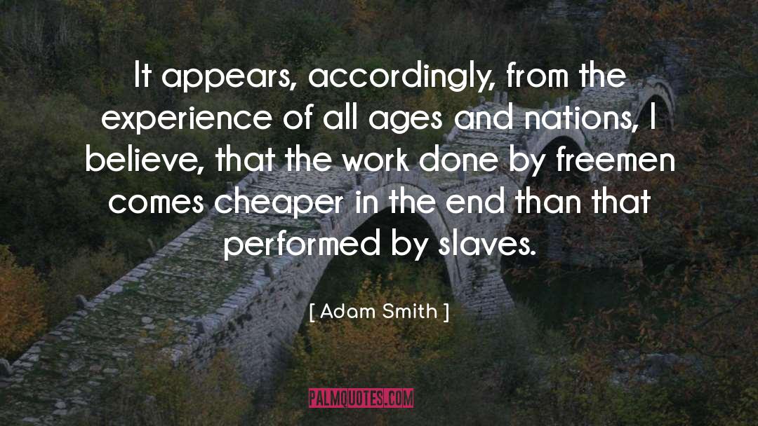 Accordingly quotes by Adam Smith