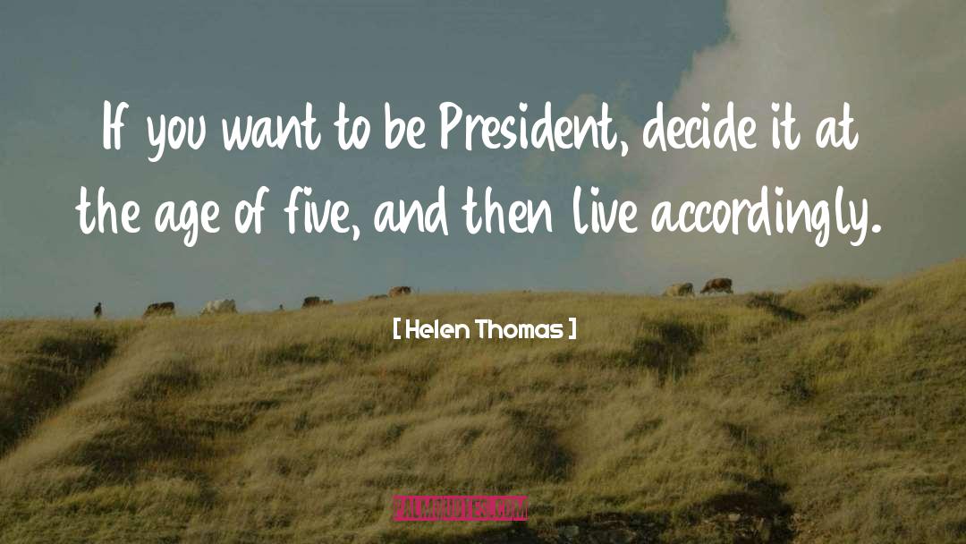 Accordingly quotes by Helen Thomas