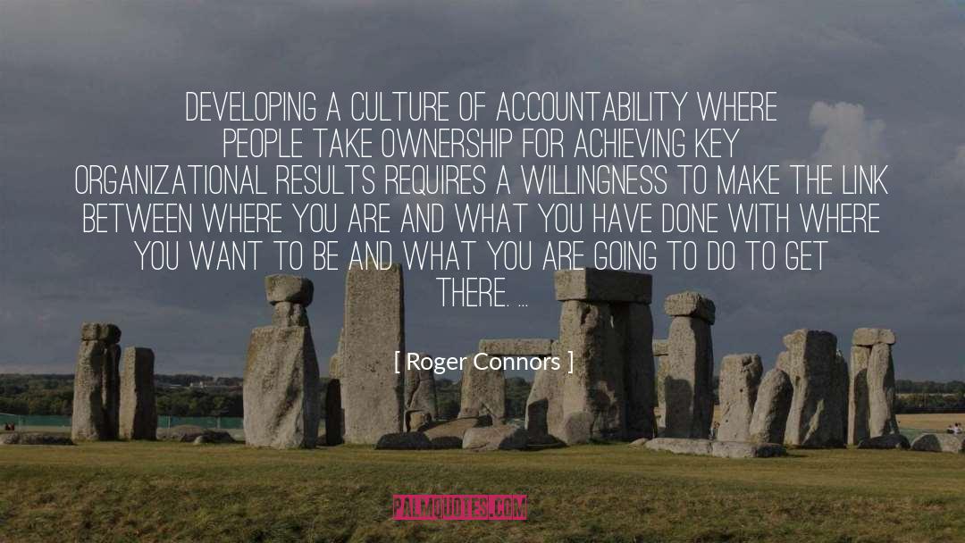 Accountability quotes by Roger Connors