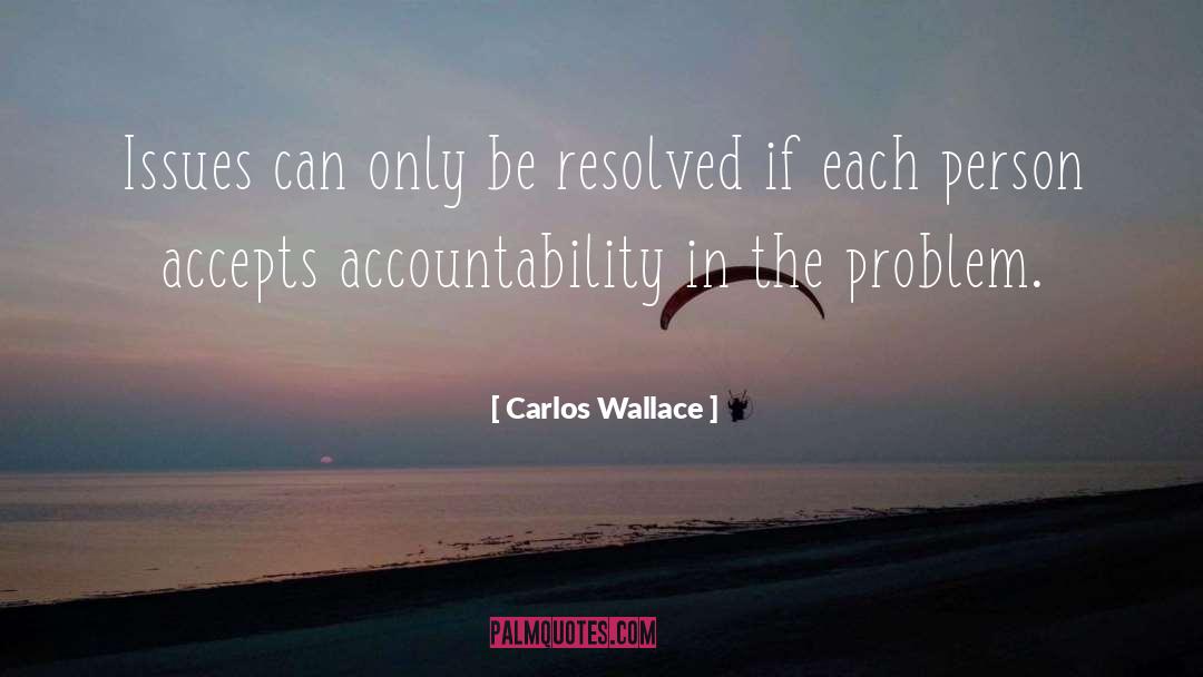Accountability quotes by Carlos Wallace