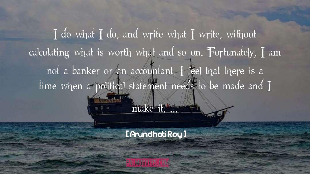 Accountant quotes by Arundhati Roy