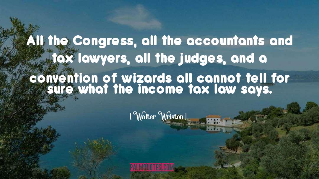 Accountants quotes by Walter Wriston