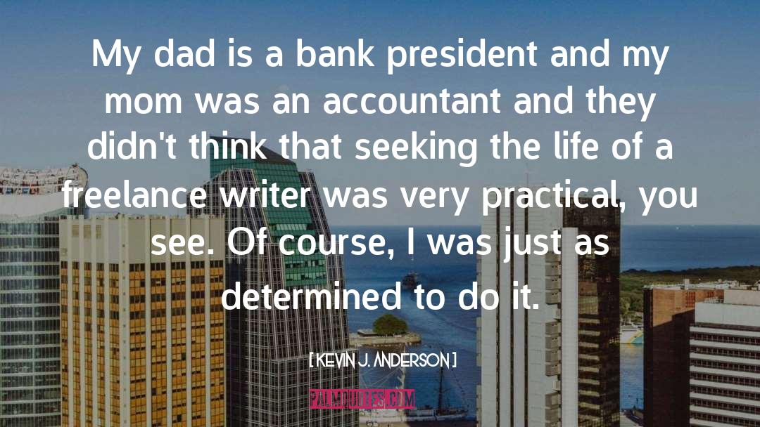 Accountants quotes by Kevin J. Anderson