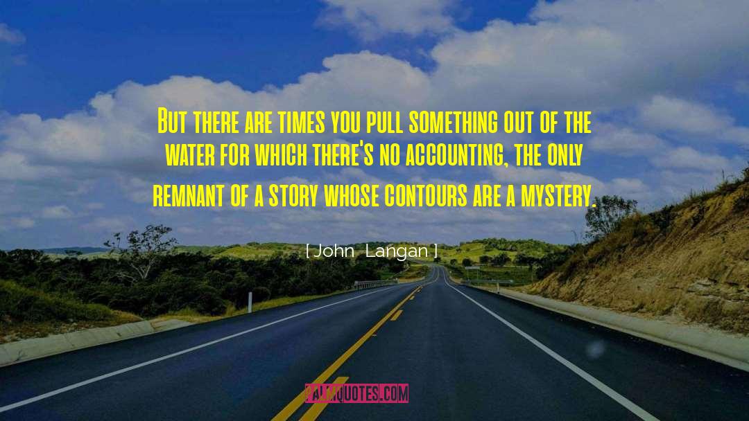 Accounting quotes by John  Langan