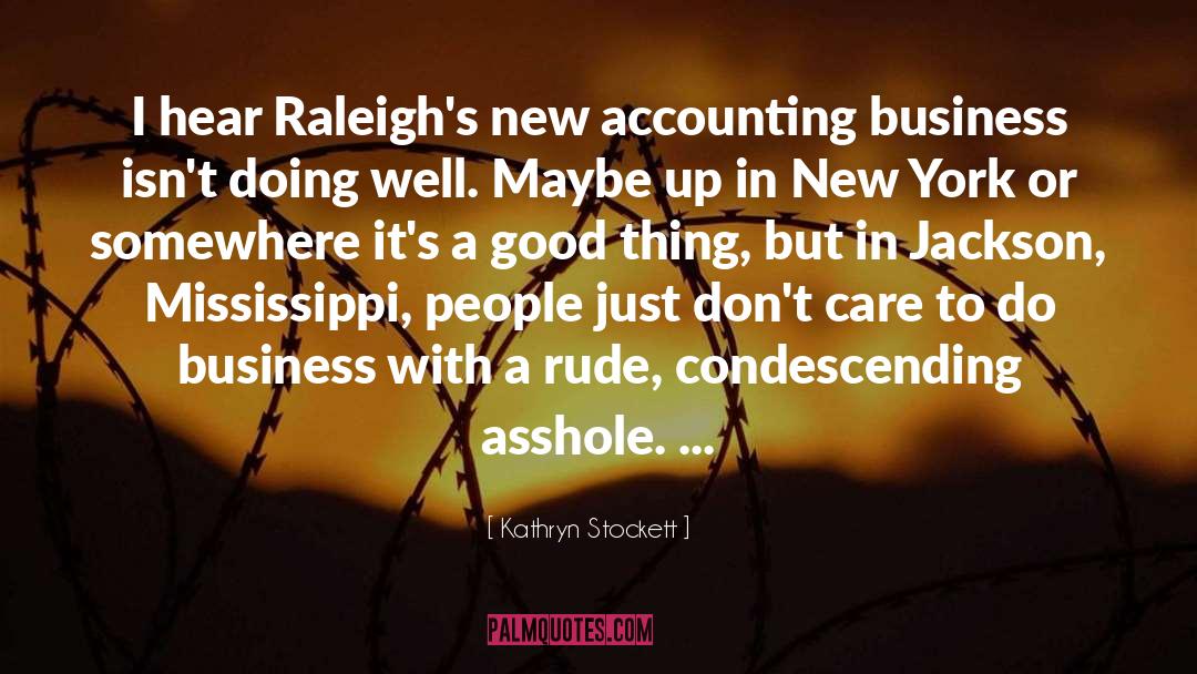 Accounting quotes by Kathryn Stockett