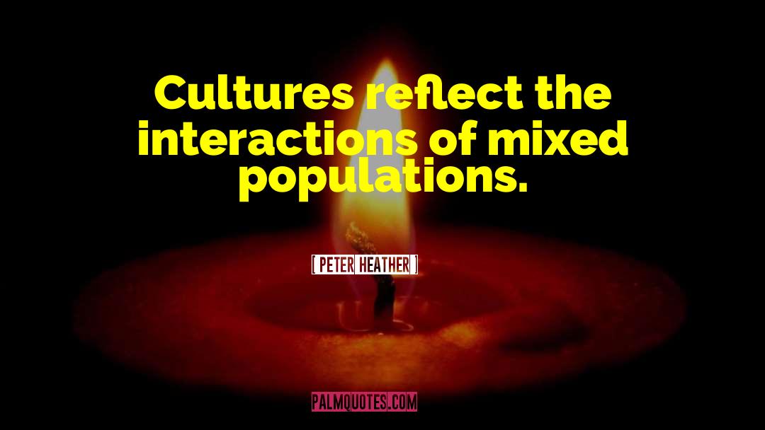 Acculturation quotes by Peter Heather