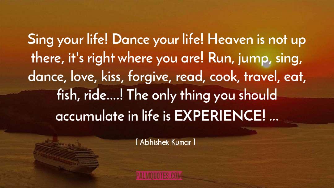 Accumulate Experience quotes by Abhishek Kumar