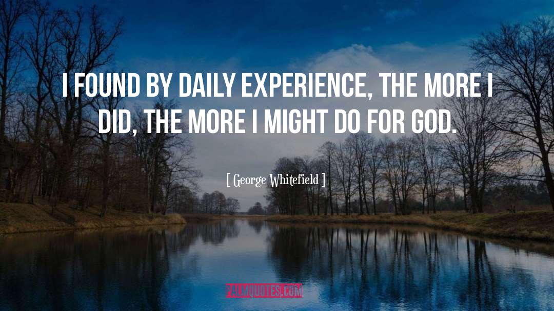 Accumulate Experience quotes by George Whitefield