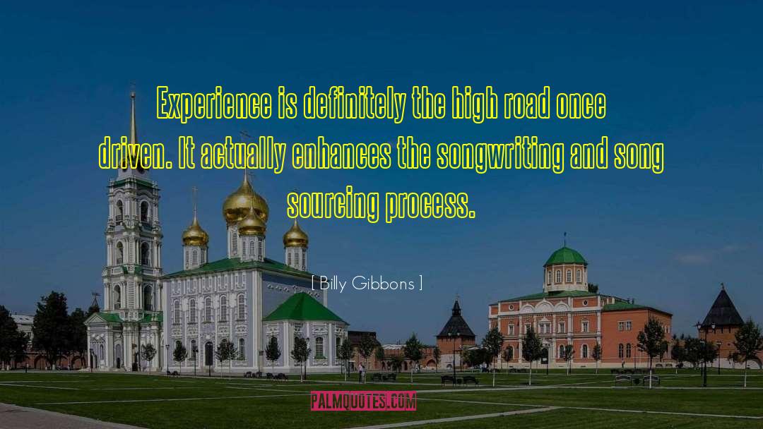 Accumulate Experience quotes by Billy Gibbons
