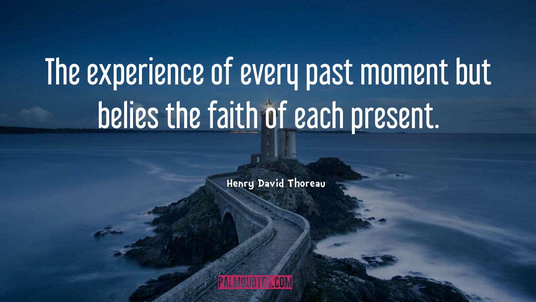 Accumulate Experience quotes by Henry David Thoreau