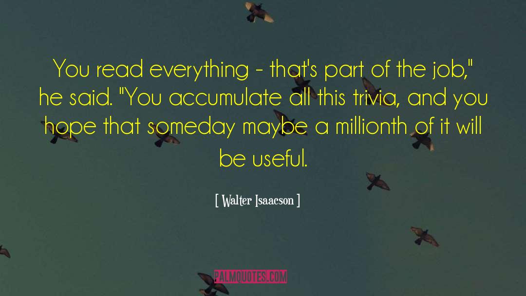 Accumulate quotes by Walter Isaacson