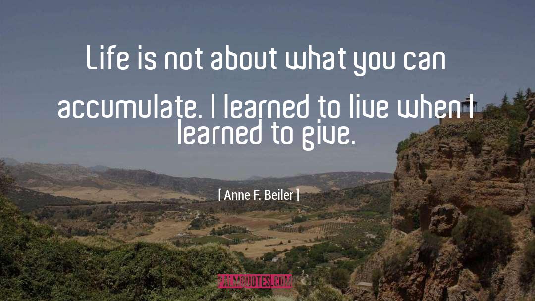 Accumulate quotes by Anne F. Beiler