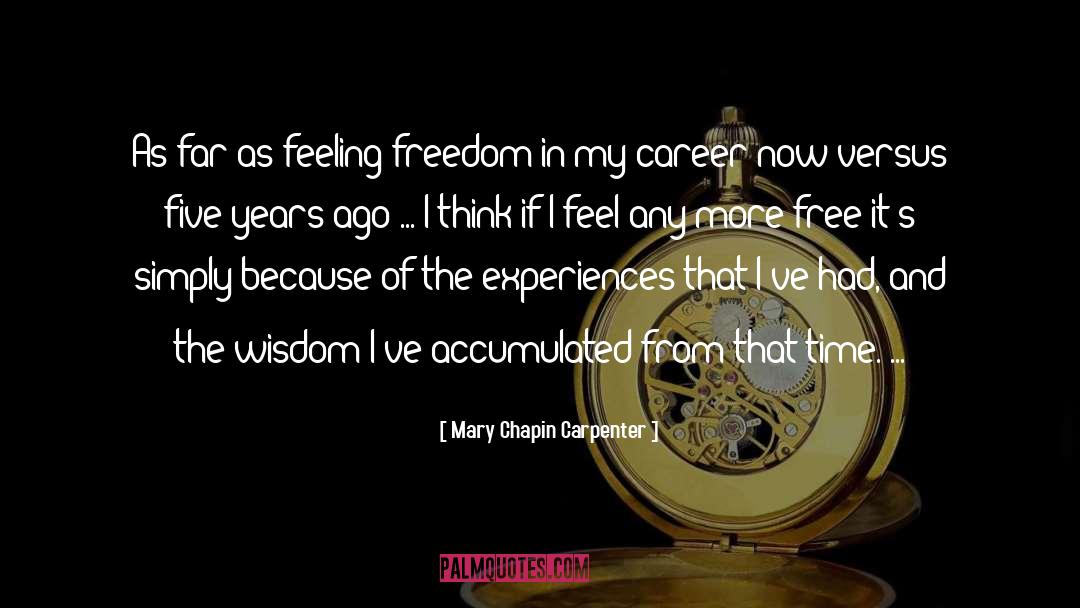 Accumulated quotes by Mary Chapin Carpenter