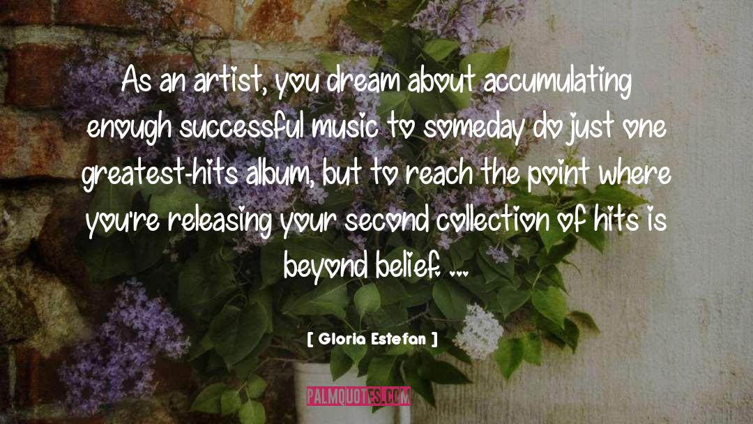 Accumulating quotes by Gloria Estefan