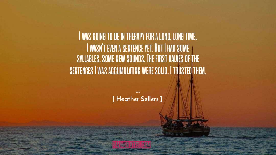 Accumulating quotes by Heather Sellers