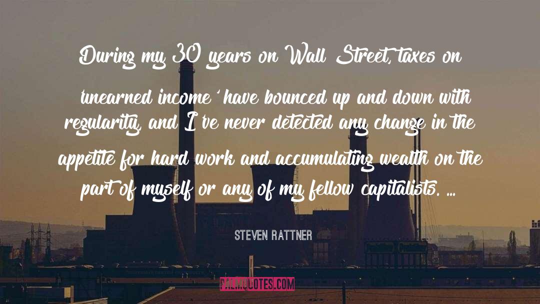 Accumulating Wealth quotes by Steven Rattner