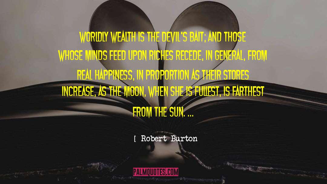 Accumulating Wealth quotes by Robert Burton