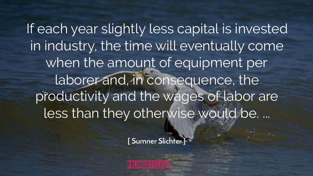 Accumulation Of Capital quotes by Sumner Slichter