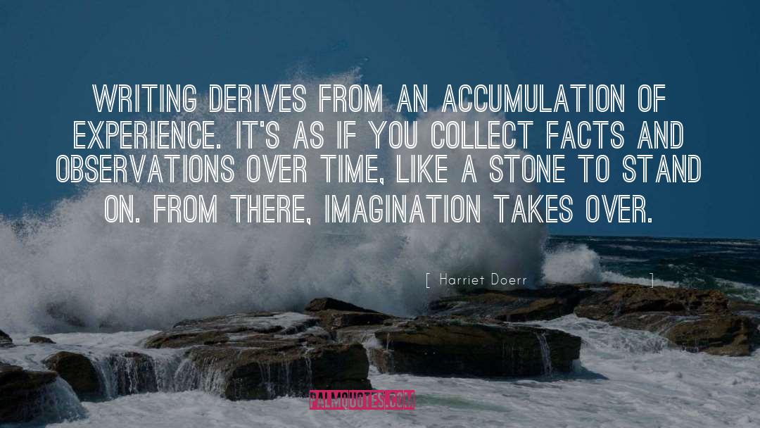 Accumulation quotes by Harriet Doerr